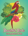 Beautiful Birds Coloring Book for Adults: Stress Relieving Bird Designs Adults Coloring Book - Paperback