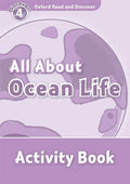 Oxford Read and Discover: Level 4: 750-Word Vocabularyall about Ocean Life Activity Book - Paperback