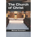 The Church of Christ: Who We Are and Why We Do What We Do - Paperback