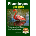 Flamingos For Kids Amazing Animal Books For Young Readers - Paperback