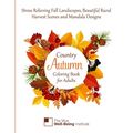 Country Autumn Coloring Book for Adults: Stress Relieving Fall Landscapes, Beautiful Rural Harvest Scenes and Mandala designs - Paperback