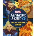 Fantastic Four the Ultimate Guide: The Ultimate Guide to Marvel's Original Superhero Family - Hardcover
