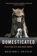 Domesticated: Evolution in a Man-Made World - Paperback