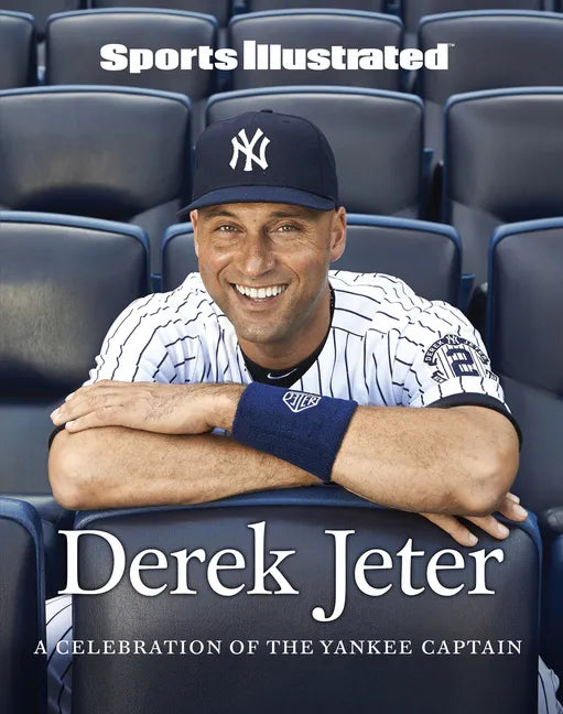 Sports Illustrated Derek Jeter: A Celebration of the Yankee Captain - Hardcover