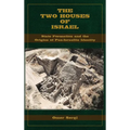 The Two Houses of Israel: State Formation and the Origins of Pan-Israelite Identity - Hardcover