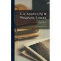 The Barretts of Wimpole Street: a Comedy in Five Acts - Hardcover