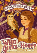Who Gives a Hoot?: Calpurnia Tate, Girl Vet - Paperback