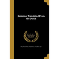 Sermons. Translated From the Dutch - Paperback