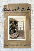 Dearest Babe, Letters from a World War II Flight Surgeon - Paperback