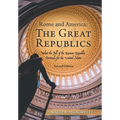 Rome and America: The Great Republics: What the Fall of the Roman Republic Portends for the United States - Hardcover