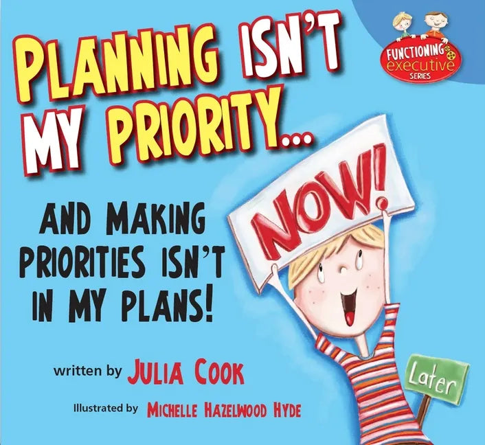 Planning Isn't My Priority: And Making Priorities Isn't in My Plans - Paperback