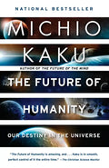 The Future of Humanity: Our Destiny in the Universe - Paperback