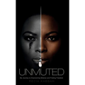 Unmuted: My Journey to Overcoming Silence and Finding Freedom - Hardcover