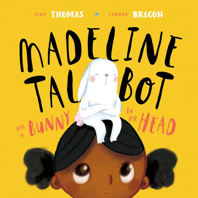 Madeline Talbot Has a Bunny on Her Head - Hardcover