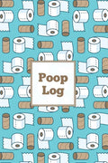 Poop Log: Bowel Movement Health Tracker, Daily Record & Track, Journal, Food Intake Diary Notebook, Poo Logbook, Bristol Stool Chart, Book - Paperback