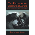 The Protocol of Spiritual Warfare: Engaging the Spiritual Forces of Evil in the Heavenly Realms - Paperback