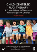 Child-Centered Play Therapy: A Practical Guide to Therapeutic Relationships with Children - Paperback