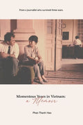 Momentous Years in Vietnam - A Memoir - Paperback
