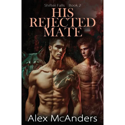 His Rejected Mate: MM Wolf Shifter Romance - Paperback