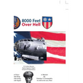 8000 Feet over Hell: 35 Combat Missions Against Japanese Targets in the B-29 Superfortress - Paperback