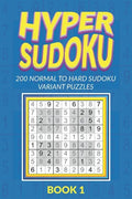 Hyper Sudoku 200 Normal to Hard Sudoku Variant Puzzles Book 1 - Paperback