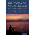Stigma of Mental Illness: Models and Methods of Stigma Reduction - Hardcover
