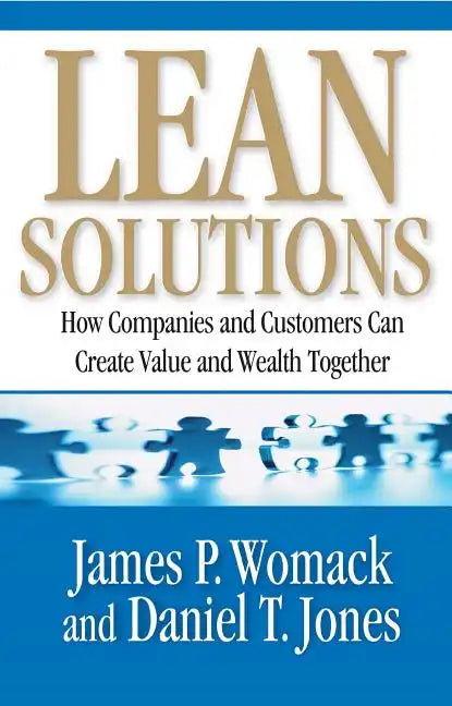 Lean Solutions: How Companies and Customers Can Create Value and Wealth Together - Paperback