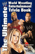 The Ultimate World Wrestling Entertainment Trivia Book - Paperback