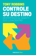 Tony Robbins: Controle Su Destino / Control Your Destiny: Awaken the Giant Within - Paperback