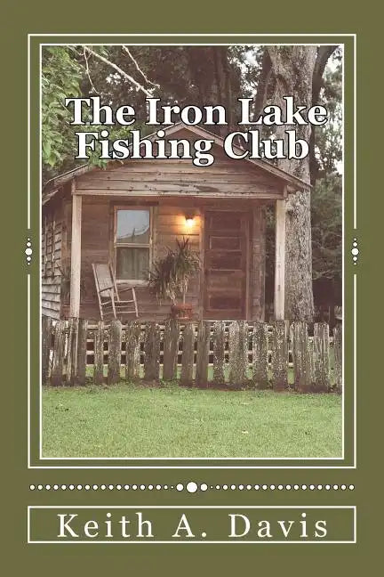 The Iron Lake Fishing Club - Paperback