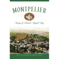 Montpelier: Images of Vermont's Capital City - Hardcover