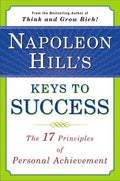 Napoleon Hill's Keys to Success: The 17 Principles of Personal Achievement - Paperback