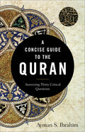 A Concise Guide to the Quran: Answering Thirty Critical Questions - Paperback