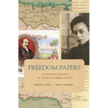 Freedom Papers: An Atlantic Odyssey in the Age of Emancipation - Paperback