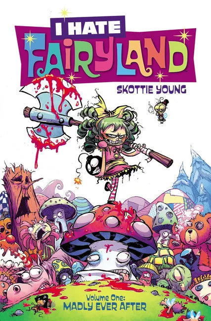 I Hate Fairyland Volume 1: Madly Ever After - Paperback