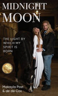Midnight Moon: The Light By Which My Spirit Is Born - Hardcover