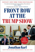 Front Row at the Trump Show - Paperback