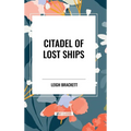Citadel of Lost Ships - Hardcover