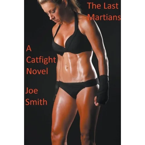 The Last Martians (A Catfight Novel) - Paperback