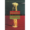Pasta: The Story of a Universal Food - Hardcover