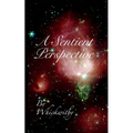 A Sentient Perspective - Paperback