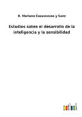 Estudios sobre el desarrollo de la inteligencia y la sensibilidad - Paperback