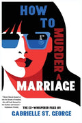 How to Murder a Marriage: The Ex-Whisperer Files - Paperback