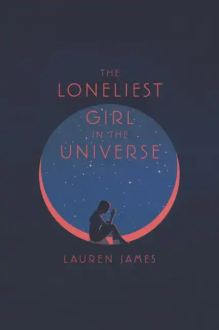 The Loneliest Girl in the Universe - Paperback