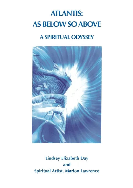 Atlantis: As Below So Above: A Spiritual Odyssey - Paperback