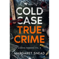 Cold Case True Crime: Investigations of People Who Mysteriously Disappeared - Paperback