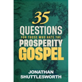 35 Questions for Those Who Hate the Prosperity Gospel - Paperback