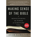 Making Sense of the Bible: Rediscovering the Power of Scripture Today - Paperback