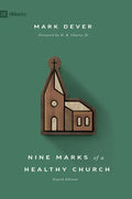 Nine Marks of a Healthy Church - Paperback
