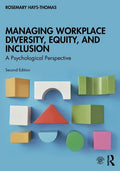 Managing Workplace Diversity, Equity, and Inclusion: A Psychological Perspective - Paperback